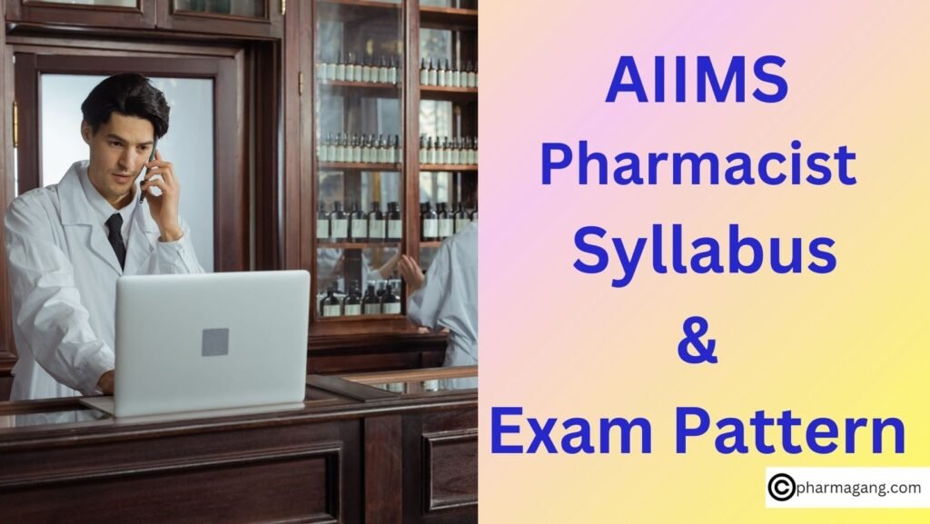 AIIMS Pharmacist Syllabus